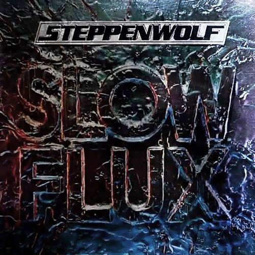 The Steppenwolf - 1974 Slow Flux